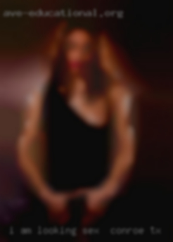I am sex in Conroe, TX looking for a mistress.