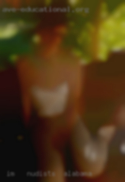 IM   sucks here message nudists in Alabama or kick.