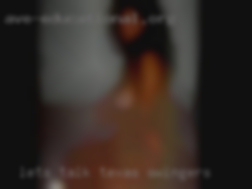 Let's talk Texas swingers and see what develops.