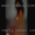 Nasty woman Coffeyville